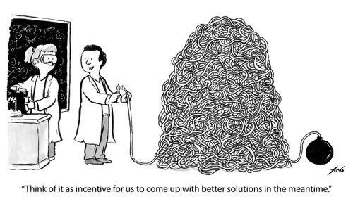 "Think of it as incentive for us to come up with better solutions in the meantime."