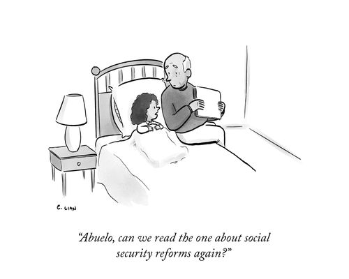 "Abuelo, can we read the one about social security reforms again?"