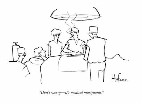 "Don't worry – it's medical marijuana."