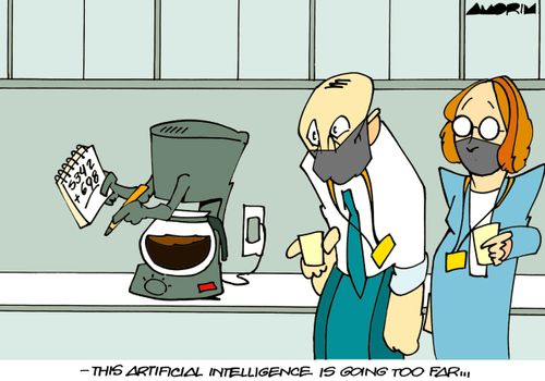 ". . . This artificial intelligence is going to far. . ."