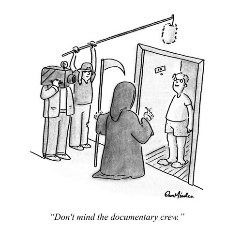 "Don't mind the documentary crew."