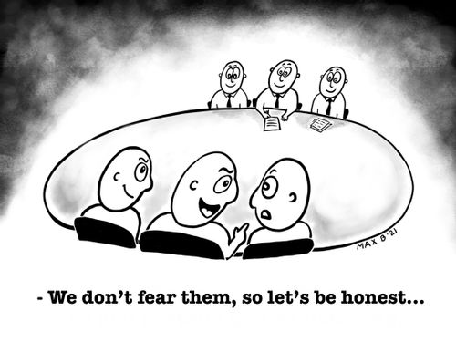"We don't fear them, so let's be honest. . ."