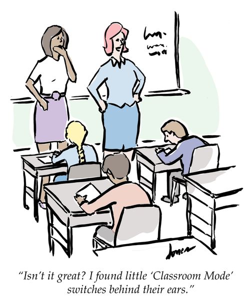 "Isn't it great? I found little 'Classroom Mode' switches behind their ears."