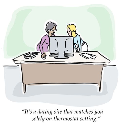 "It's a dating site that matches you solely on the thermostat setting."