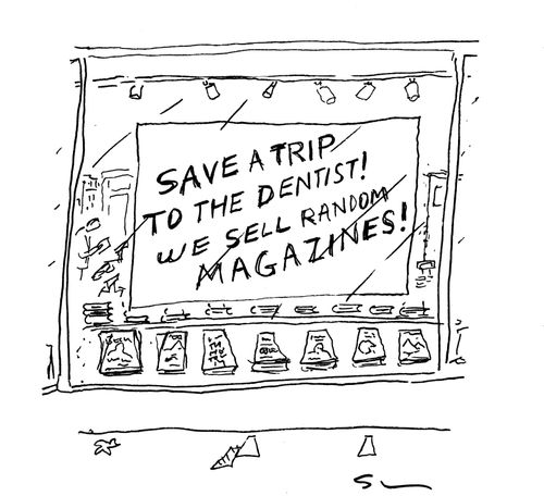 Save a trip to the dentist! We sell random magazines!
