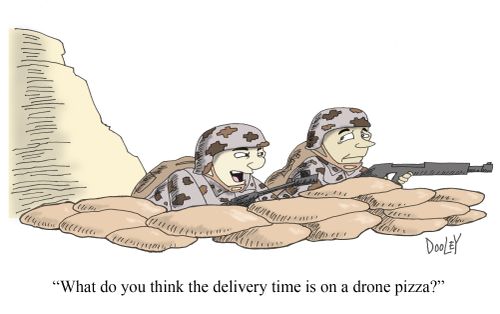 "What do you think the delivery time is on a drone pizza?"
