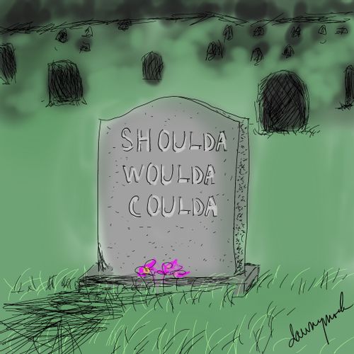 Shoulda Woulda Coulda