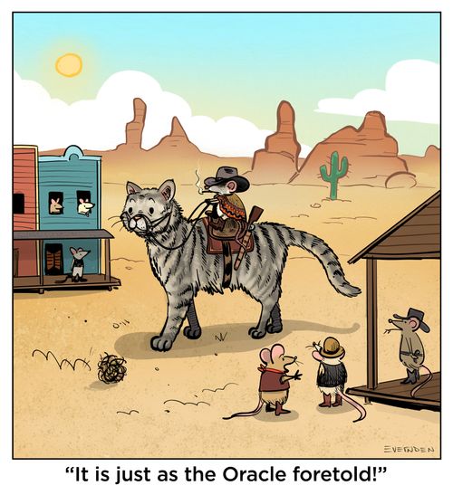 "It is just as the Oracle foretold!"