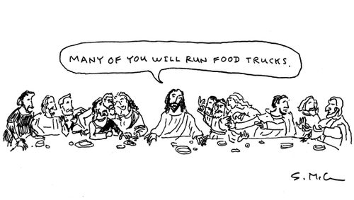 "Many of you will run food trucks."