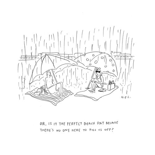 "Or, is it the perfect beach day because there's no one here to p*** us off?"