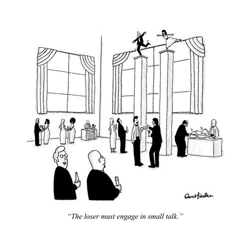 "The loser must engage in small talk."
