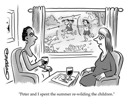 "Peter and I spent the summer re-wilding the children."