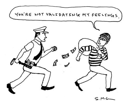 "You're not validating my feelings."