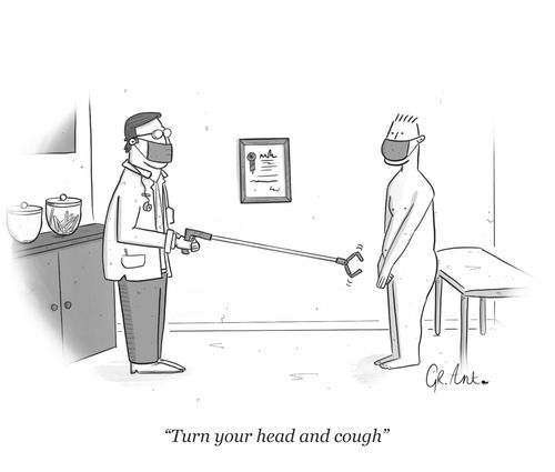 "Turn your head and cough."