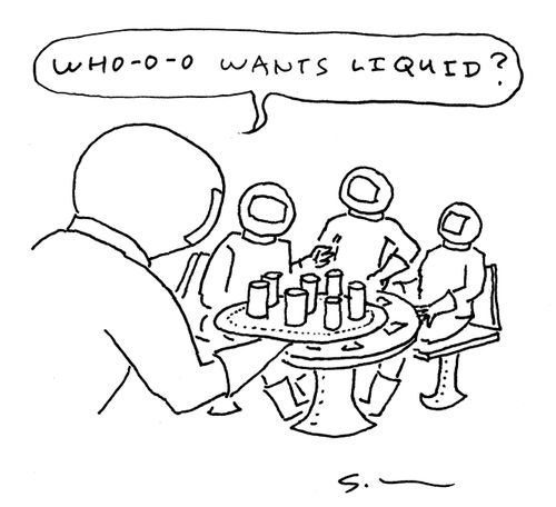 "Who-o-o wants liquid?"