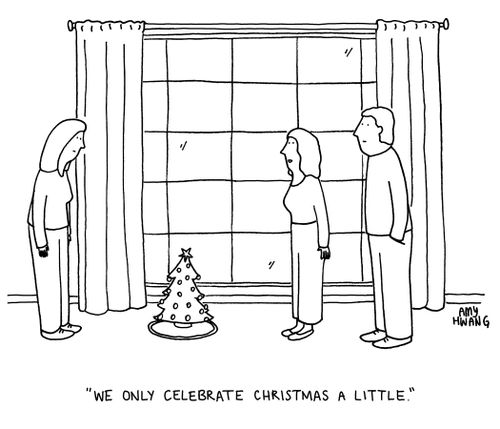 "We only celebrate Christmas a little."