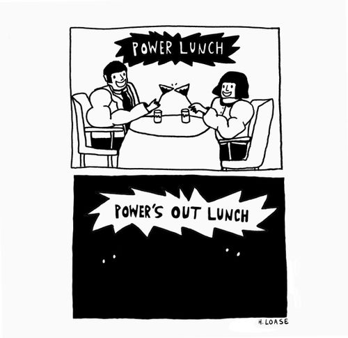 Power Lunch. . . Power's Out Lunch.