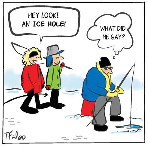 "Hey look! An ice hole!"