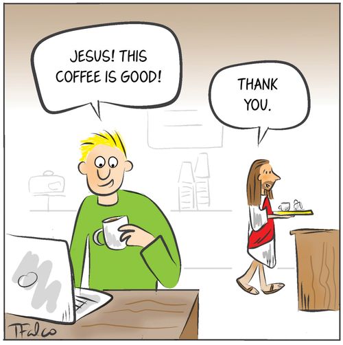 "Jesus! This coffee is good!"