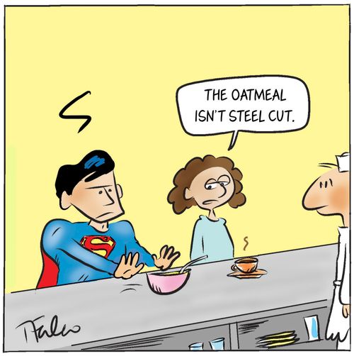 "The oatmeal isn't steel cut."