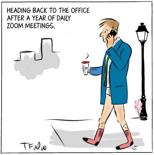 "Heading back to the office after a year of daily zoom meetings."