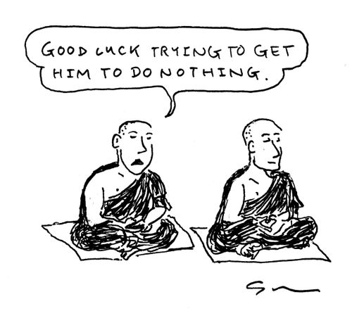 "Good luck trying to get him to do nothing."