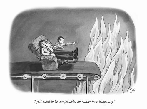 "I just want to be comfortable, no matter how temporary."