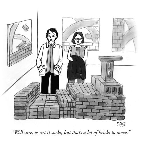 "Well sure, as art it sucks, but that's a lot of bricks to move."