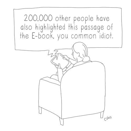 "200,000 other people have also highlighted this passage of the E-book, you common idiot."