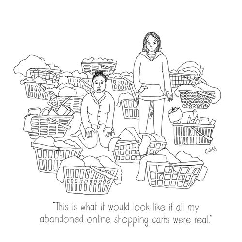 "This is what it would like if all my abandoned online shopping carts were real."