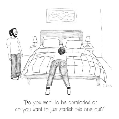 "Do you want to be comforted or do you want to just starfish this one out?"