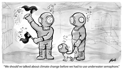 "We should've talked about climate change before we had to use underwater semaphore."