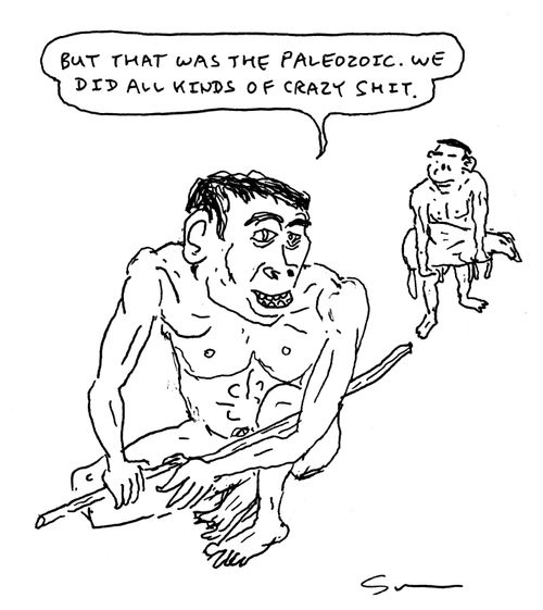 "It was the Paleozoic. We did all kinds of crazy sh*t."