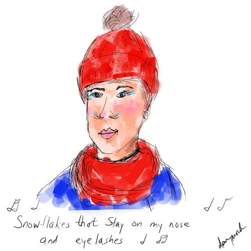 "Snowflakes that stay on my nose and eyelashes..."