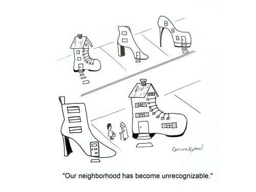 "Our neighborhood has become unrecognizable."