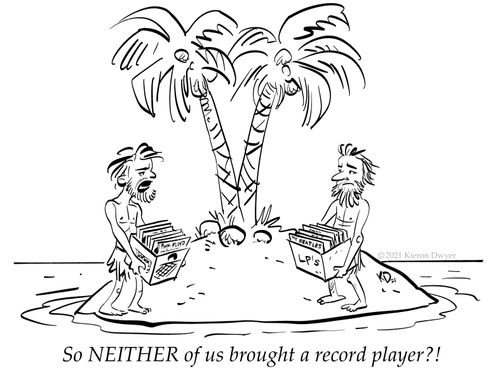 "So NEITHER of us brought a record player?!"