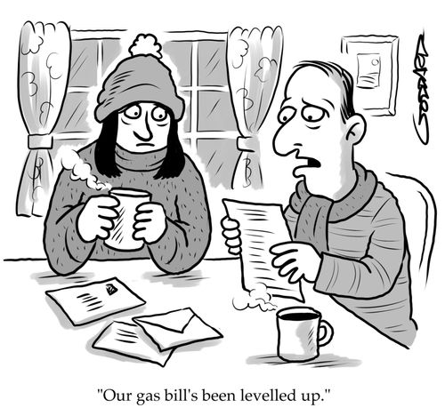 "Our gas bill's been levelled up."