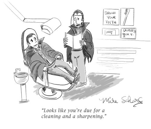 "Looks like you're due for a cleaning and a sharpening."