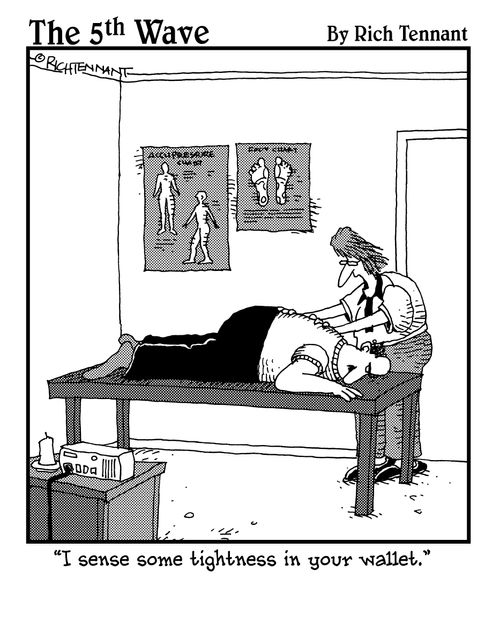 "I sense some tightness in your wallet."