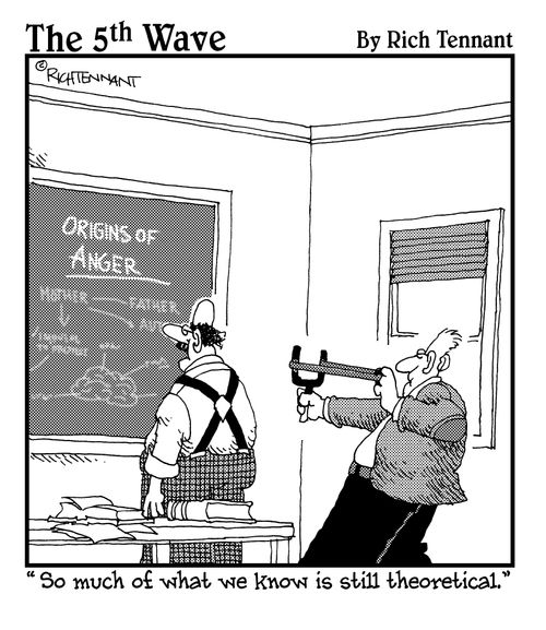 "So much of what we know is still theoretical." 