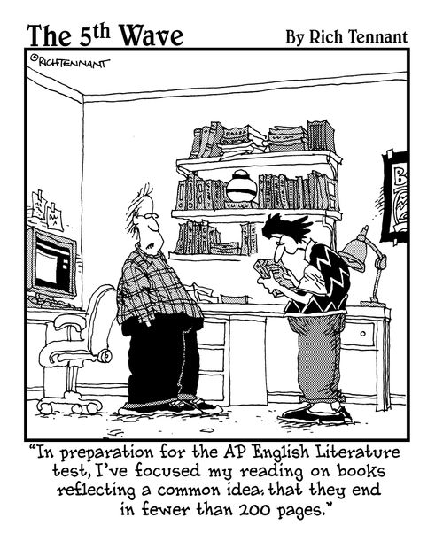 "In preparation for the AP English Literature test, I've focused my reading on books reflecting a common idea, that they end in fewer than 200 pages."