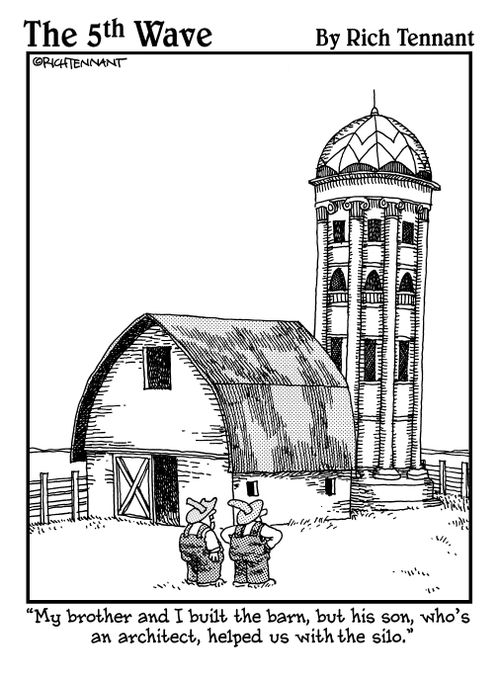 "My brother and I built the barn, but his son, who's an architect, helped us with the silo."