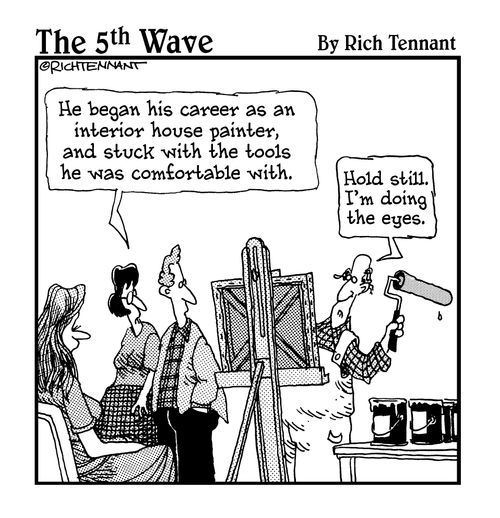 "He began his career as an interior house painter, and stuck with the tools he was comfortable with."