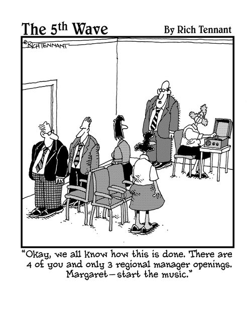 "Okay, we all know how this is done. There are 4 of you and only 3 regional manager openings. Margaret - start the music."