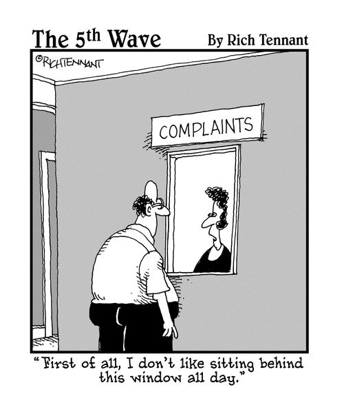 "First of all, I don't like sitting behind this window all day."