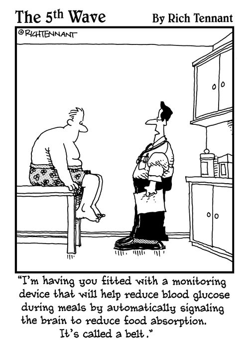 "I'm having you fitted with a monitoring device that will help reduce blood glucose during meals by automatically signaling the brain to reduce food absorption. It's called a belt."