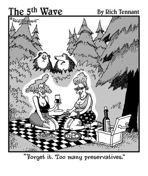 "Forget it. Too many preservatives." 