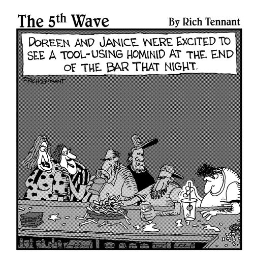 "Doreen and Janice. Were excited to see a tool-using hominid at the end of the bar that night."