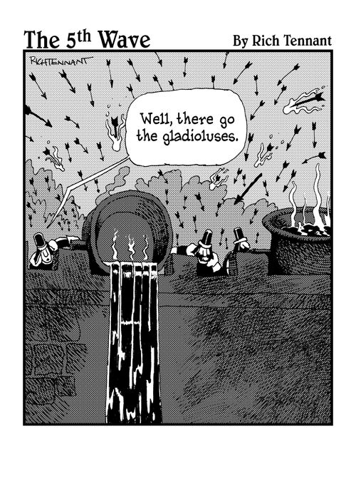 "Well, there go the gladioluses." 