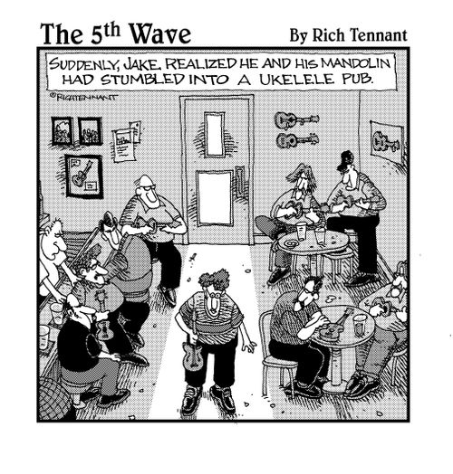 "Suddenly, Jake realized he and his Mandolin had stumbled into a Ukulele pub."